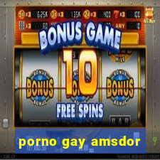 porno gay amsdor